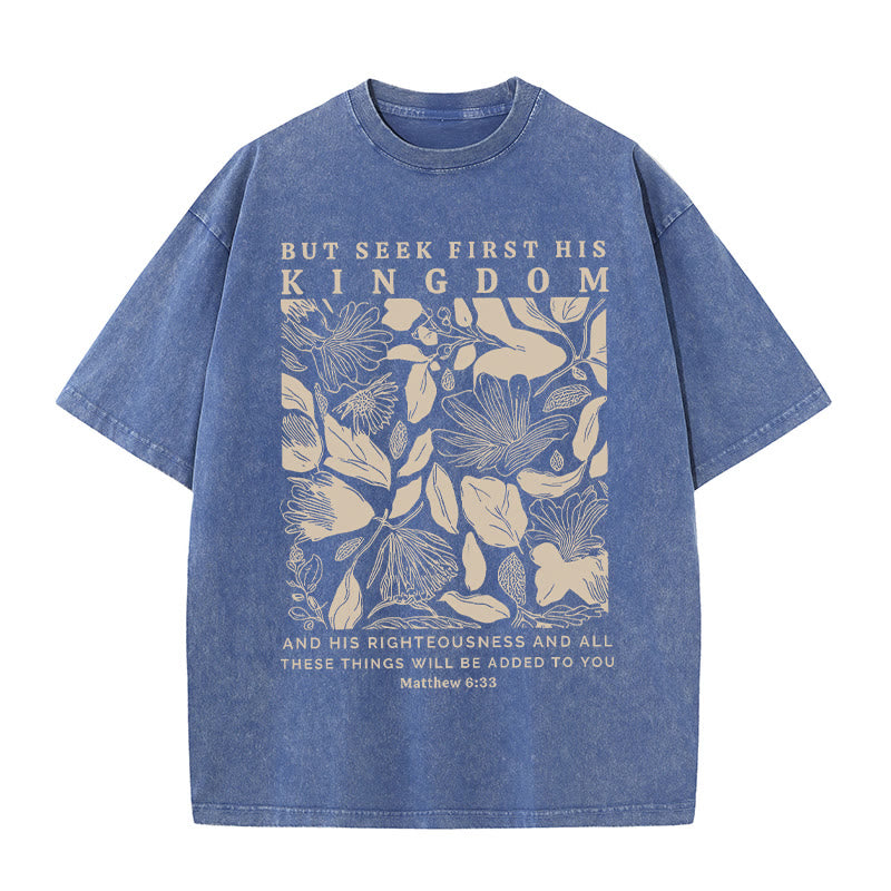 Christianartworkshop But Seek First His Kingdom Unisex Washed T-Shirt