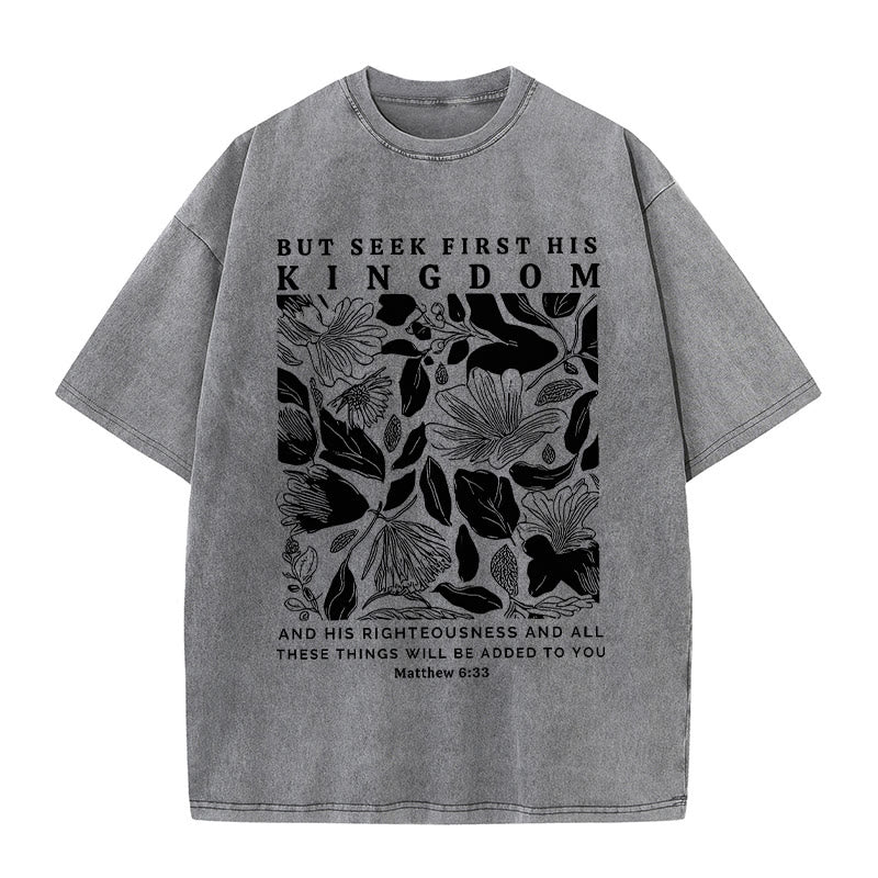 Christianartworkshop But Seek First His Kingdom Unisex Washed T-Shirt