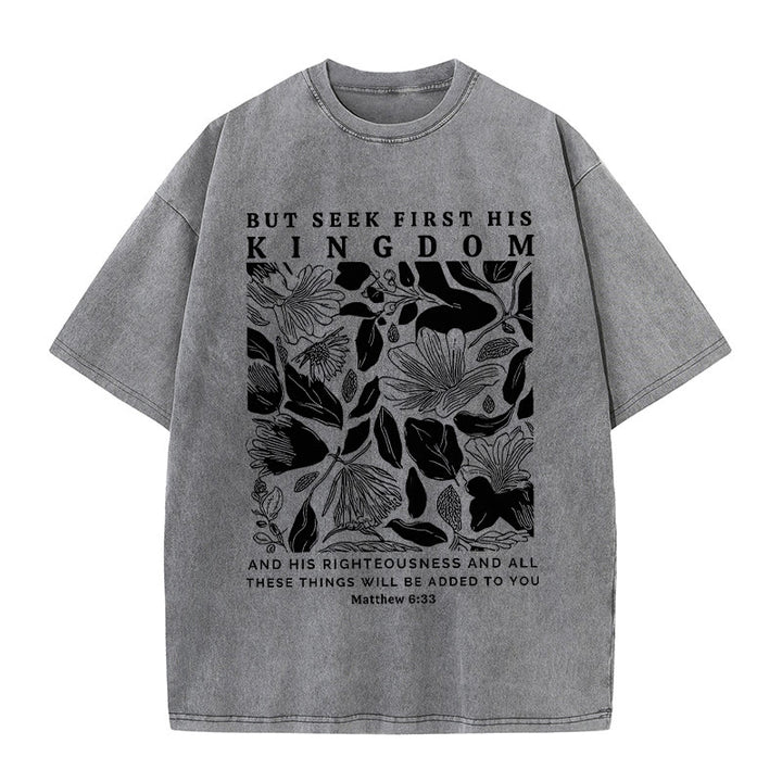 Christianartworkshop But Seek First His Kingdom Unisex Washed T-Shirt
