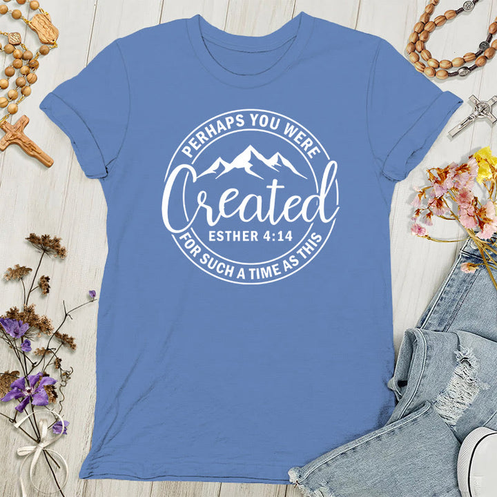 Christianartworkshop Perhaps You Were Created Tee - Faith Women's T-shirt