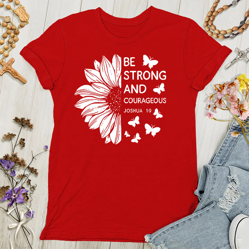 Christianartworkshop Be Strong and Courageous Joshua 1:9 Women's T-shirt