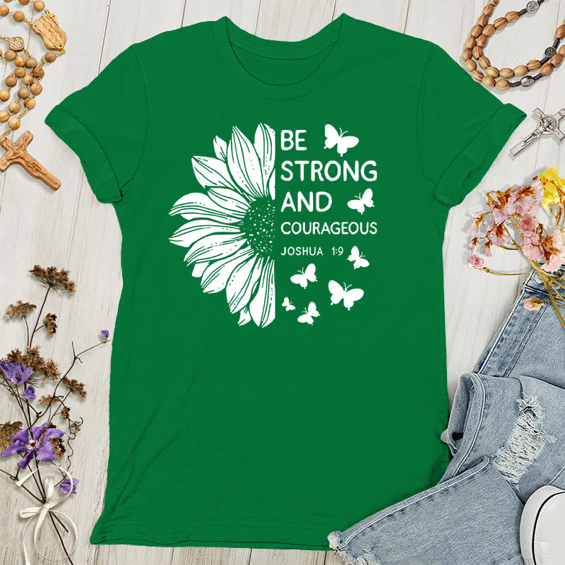 Christianartworkshop Be Strong and Courageous Joshua 1:9 Women's T-shirt