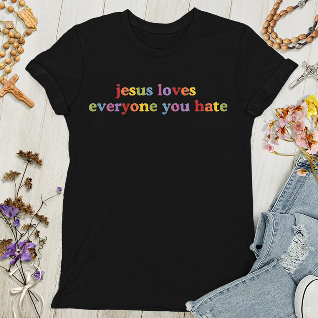 Christianartworkshop Jesus Loves Everyone You Hate Women's T-shirt - Black - 4XL - image 2