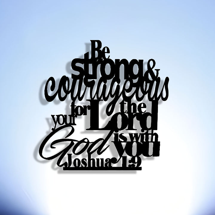 Christianartworkshop Be Strong and Courageous Metal Wall Decor: Joshua 1:9 Scripture Sign - image 6