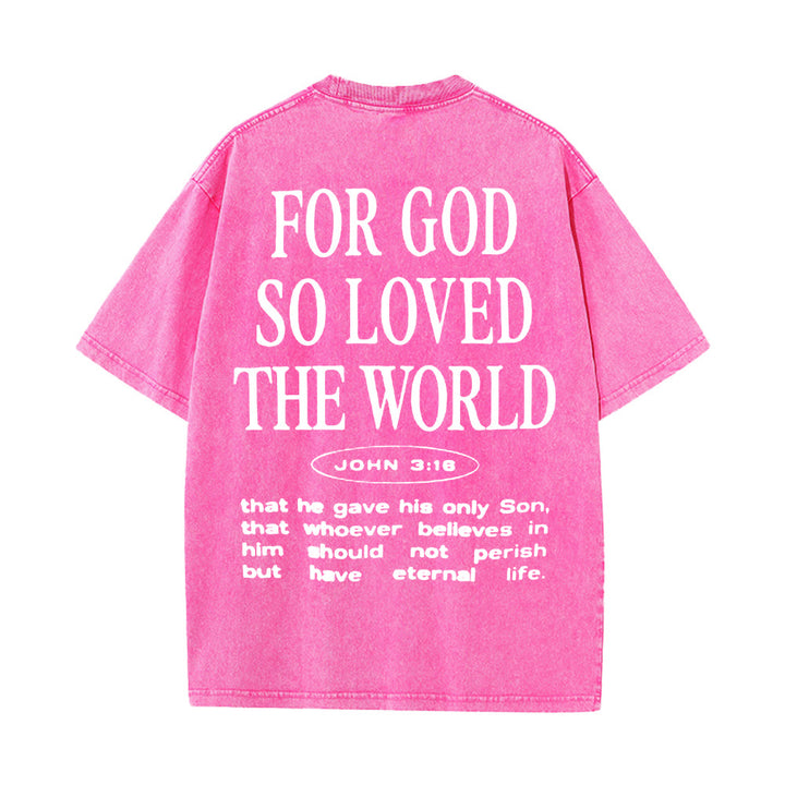 Christianartworkshop "For God So Loved the World" Unisex Washed T-Shirt - Pink - 5XL - image 12