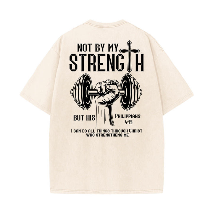 Christianartworkshop Not By My Strength, But His Unisex Washed T-Shirt - image 8