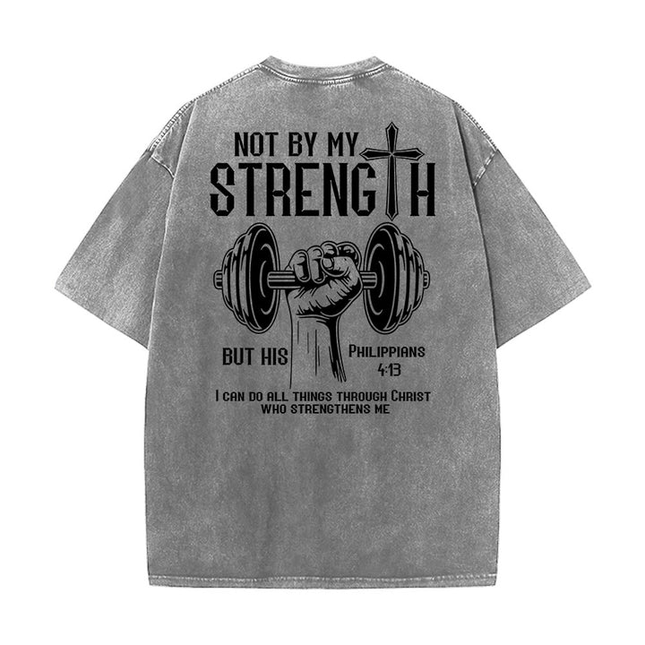 Christianartworkshop Not By My Strength, But His Unisex Washed T-Shirt - image 11