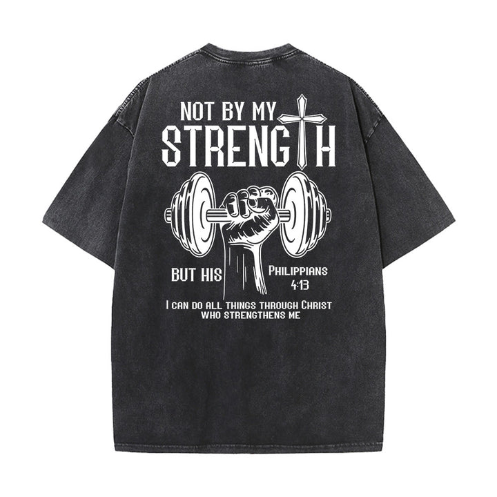Christianartworkshop Not By My Strength, But His Unisex Washed T-Shirt - image 5