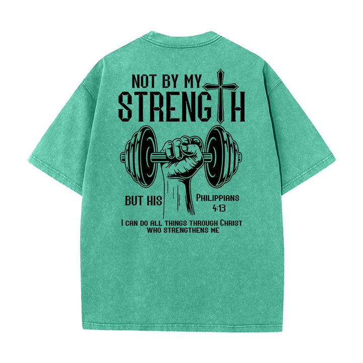 Christianartworkshop Not By My Strength, But His Unisex Washed T-Shirt - image 23