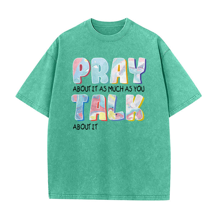 Christianartworkshop Pray About It As Much As You Talk About It Unisex Washed T-Shirt - Green - 5XL - image 3
