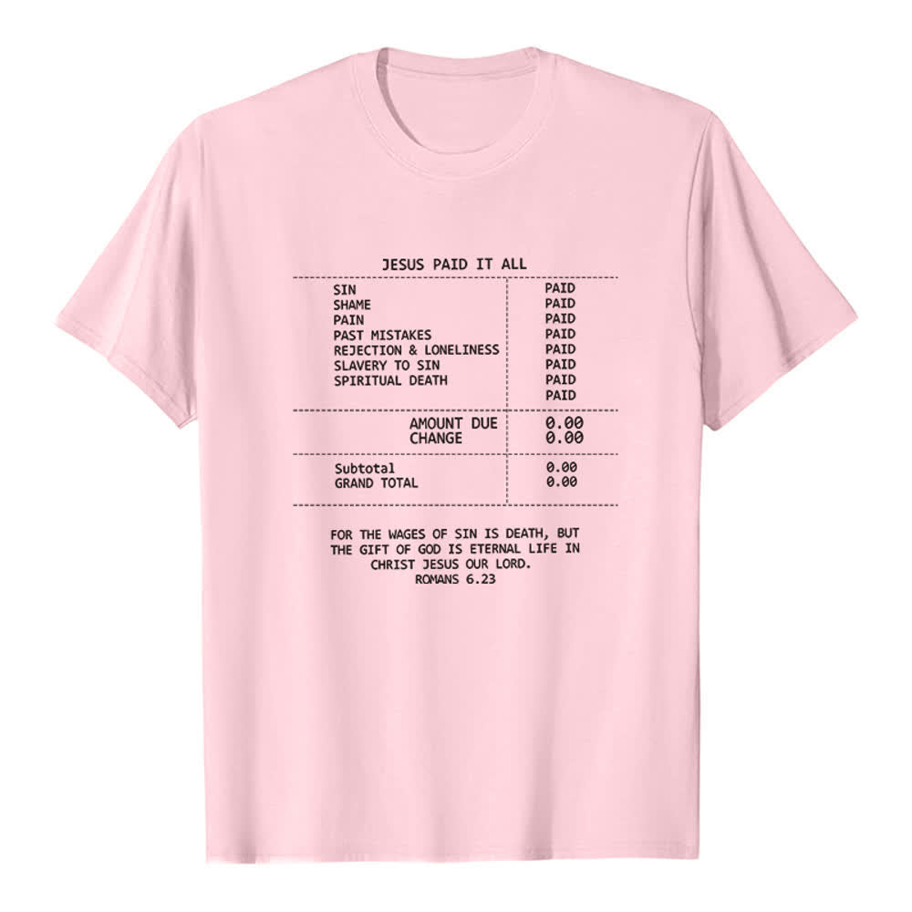 Christianartworkshop Jesus Paid It All Receipt Premium T-Shirt - Pink - 2XL - image 1