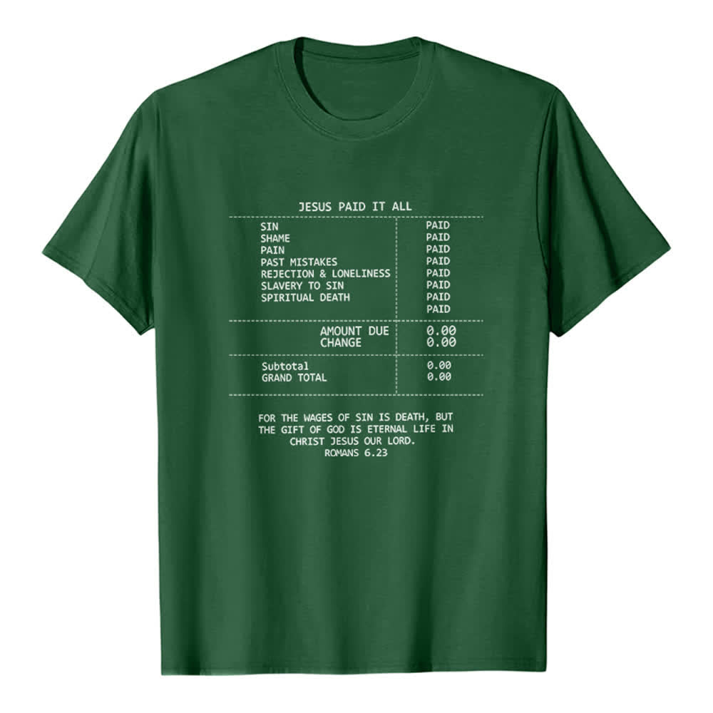 Christianartworkshop Jesus Paid It All Receipt Premium T-Shirt - Dark Green - 2XL - image 4