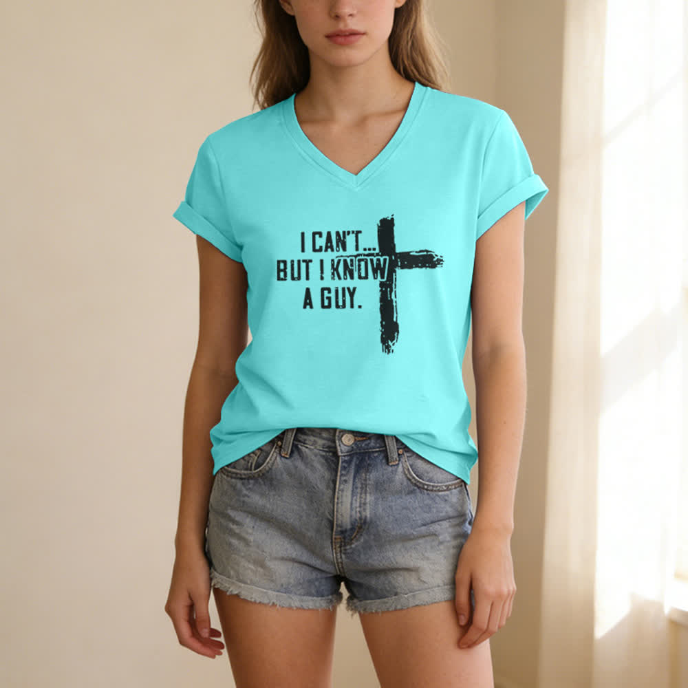 Christianartworkshop Women's I Can't But I Know A Guy Faith Print V-Neck T-shirt - image 15