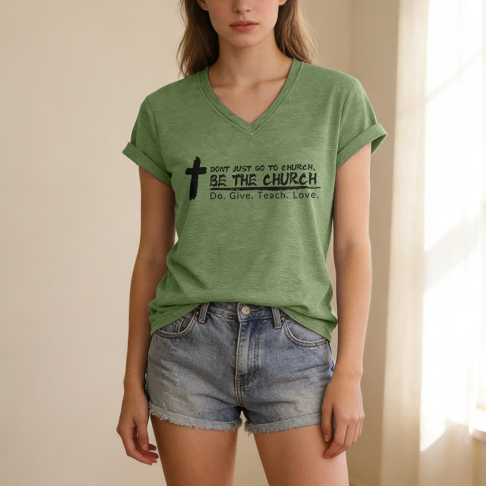 Christianartworkshop Women's Don't Just Go To Church Be The Church Casual V-Neck T-shirt - image 13