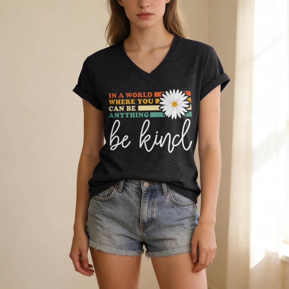 Christianartworkshop Women's In A World Where You Can Be Anything Be Kind V-neck T-shirt - image 3