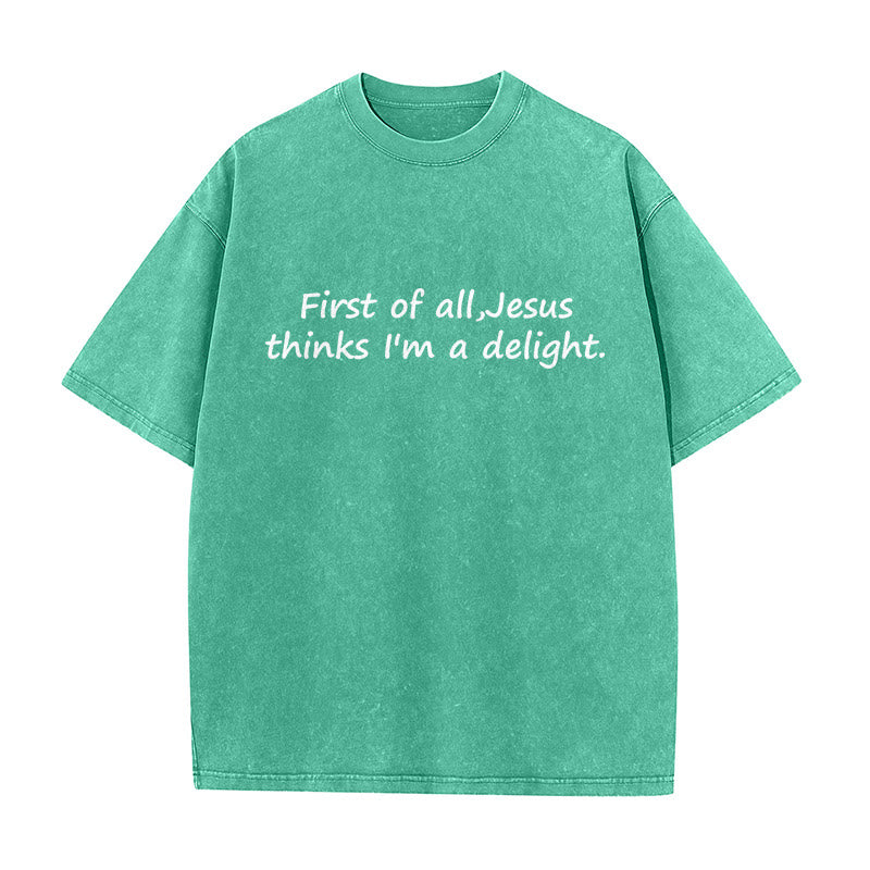Christianartworkshop "First of All, Jesus Thinks I'm a Delight" Faith Quote Washed Unisex T-Shirt - Green - 5XL - image 2