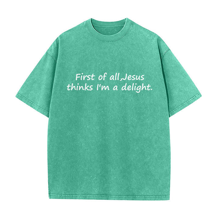 Christianartworkshop "First of All, Jesus Thinks I'm a Delight" Faith Quote Washed Unisex T-Shirt - Green - 5XL - image 2