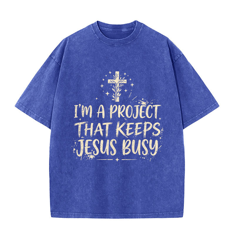 Christianartworkshop I Am A Project That Keeps Jesus Busy Funny Faith Quote Washed Unisex T-Shirt - Blue - 5XL - image 7