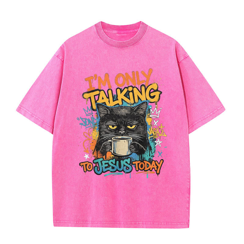 Christianartworkshop I Am Only Talking To Jesus Today Graffiti Cat Coffee Washed Unisex T-Shirt - Pink - 5XL - image 5