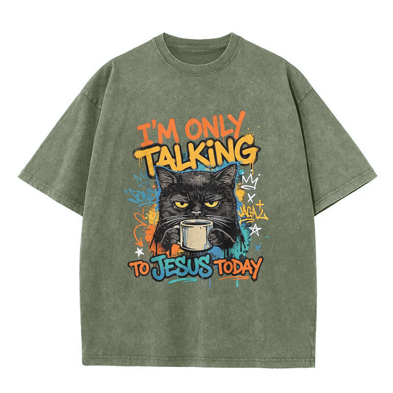 Christianartworkshop I Am Only Talking To Jesus Today Graffiti Cat Coffee Washed Unisex T-Shirt - Army Green - 5XL - image 3