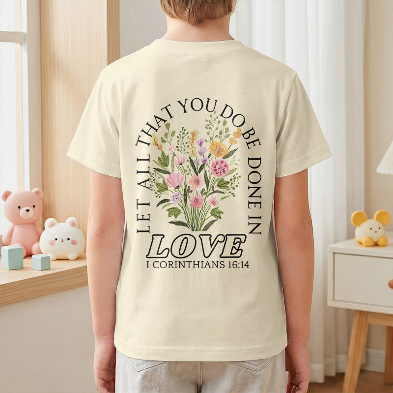 Christianartworkshop Classic "Let All You Do Be Done In Love" Floral Frame Faith Kids Short Sleeve T-Shirt - image 16