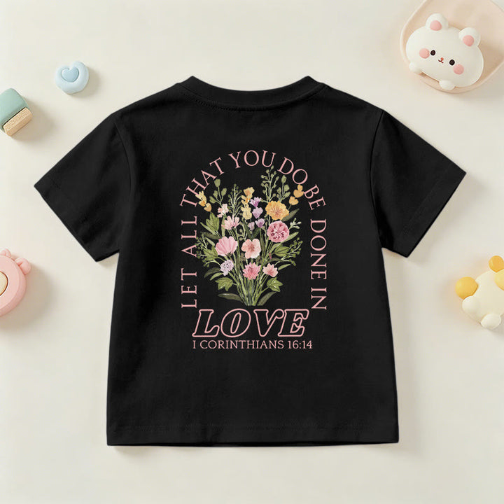 Christianartworkshop Classic "Let All You Do Be Done In Love" Floral Frame Faith Kids Short Sleeve T-Shirt - image 42