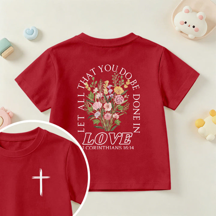 Christianartworkshop Classic "Let All You Do Be Done In Love" Floral Frame Faith Kids Short Sleeve T-Shirt - image 54