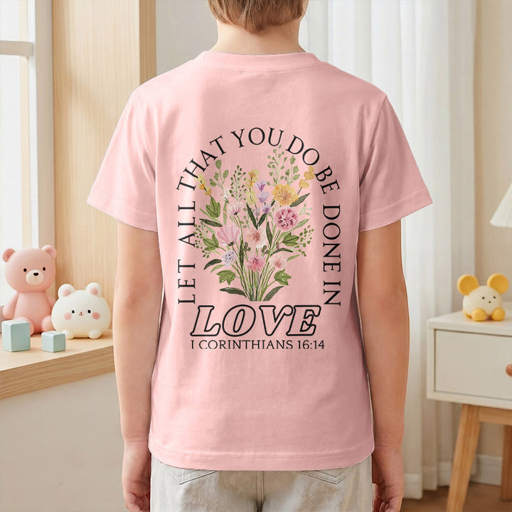 Christianartworkshop Classic "Let All You Do Be Done In Love" Floral Frame Faith Kids Short Sleeve T-Shirt - image 70