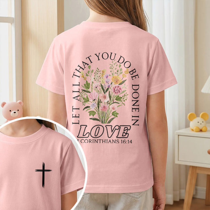 Christianartworkshop Classic "Let All You Do Be Done In Love" Floral Frame Faith Kids Short Sleeve T-Shirt - image 65