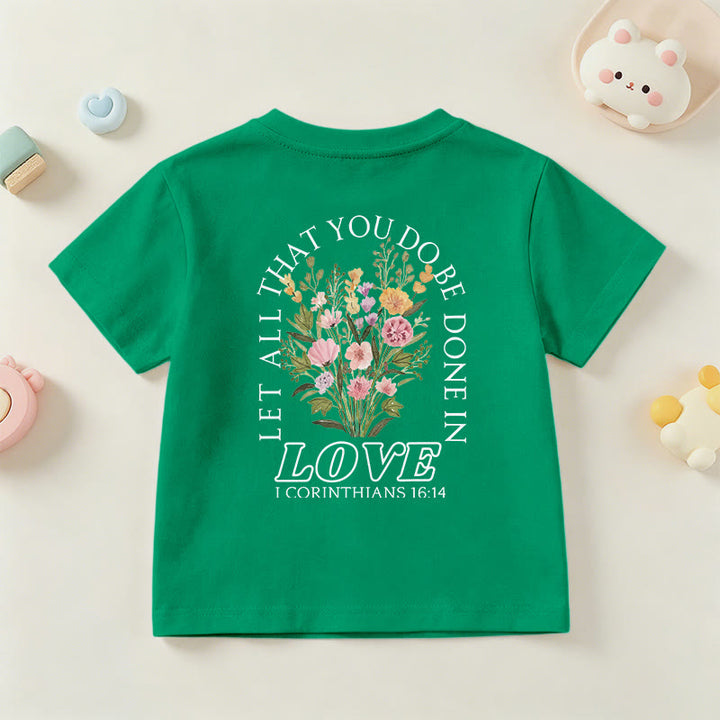 Christianartworkshop Classic "Let All You Do Be Done In Love" Floral Frame Faith Kids Short Sleeve T-Shirt - image 78