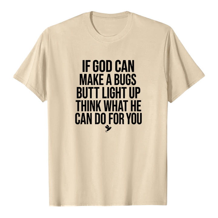 Christianartworkshop If God Can Make A Bugs Butt Light Up Funny Faith Quote Premium Short Sleeve T-Shirt - Beige - 2XL - image 4