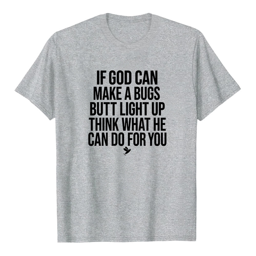 Christianartworkshop If God Can Make A Bugs Butt Light Up Funny Faith Quote Premium Short Sleeve T-Shirt - Grey - 2XL - image 2