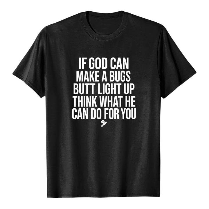 Christianartworkshop "If God Can Make A Bugs Butt Light Up" Funny Faith Quote Premium Short Sleeve T-Shirt - Black - 2XL - image 0