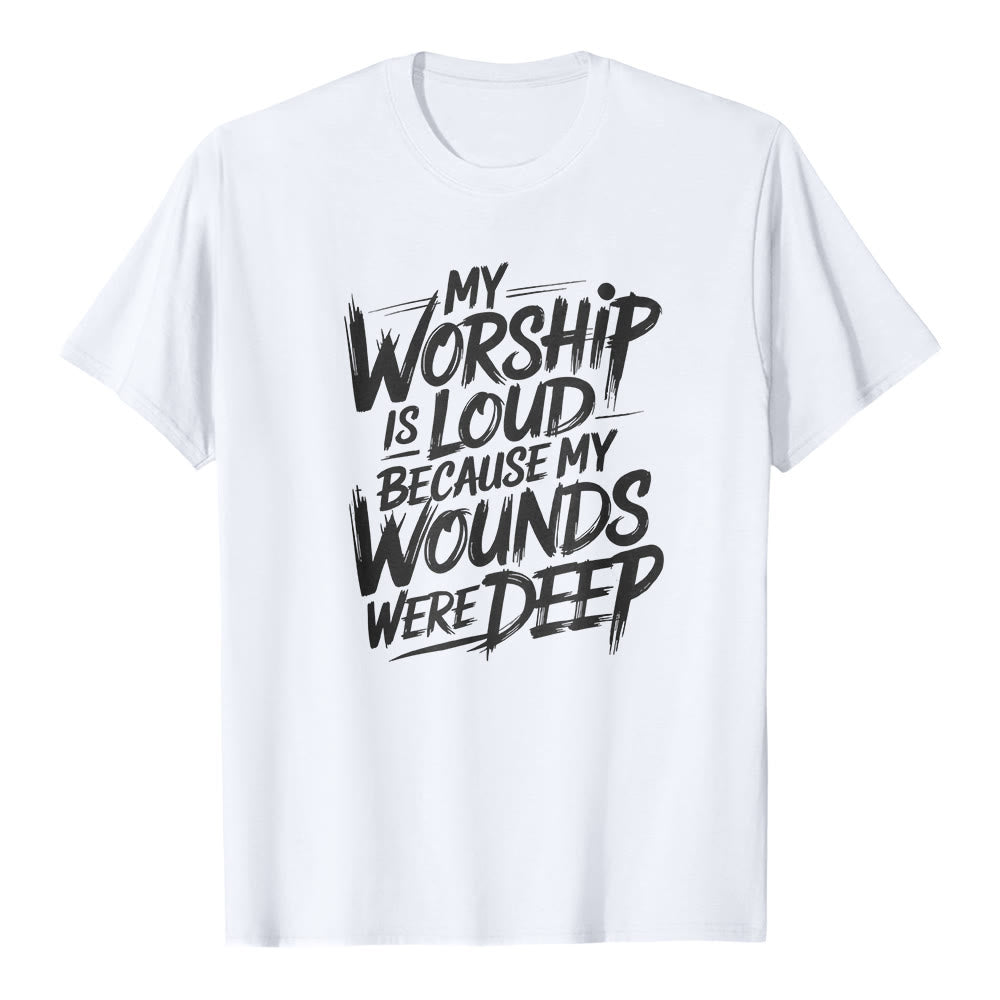 Christianartworkshop "My Worship Is Loud Because My Wounds Were Deep" Bold Typography Faith Premium Short Sleeve T-Shirt - White - 2XL - image 2