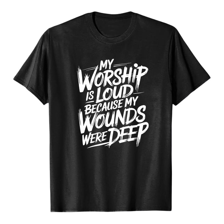 Christianartworkshop "My Worship Is Loud Because My Wounds Were Deep" Bold Typography Faith Premium Short Sleeve T-Shirt - Black - 2XL - image 1