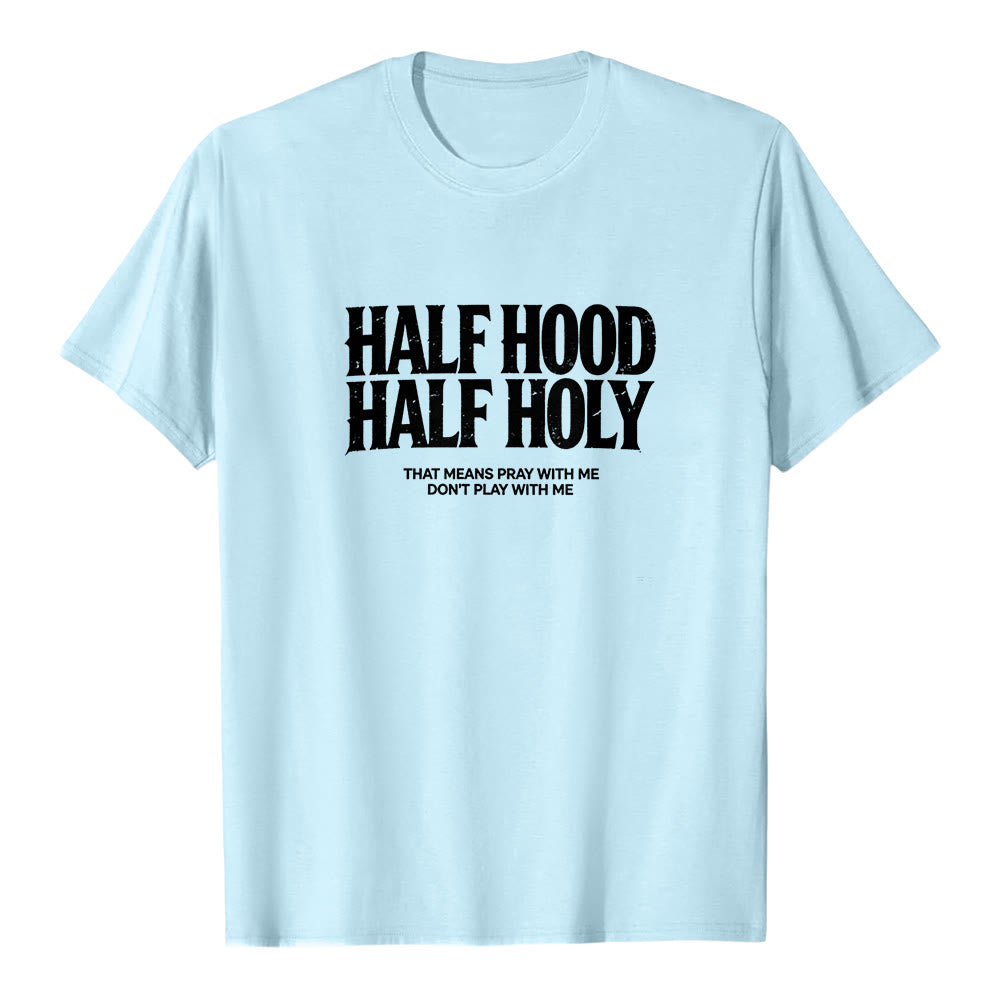 Christianartworkshop "Half Hood Half Holy" Bold Gothic Text Premium Short Sleeve T-Shirt - Blue - 2XL - image 5