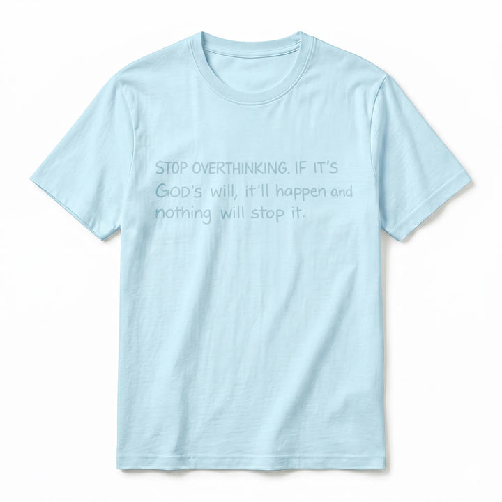 Christianartworkshop Stop Overthinking God's Will Quote Premium Short Sleeve T-Shirt - image 5