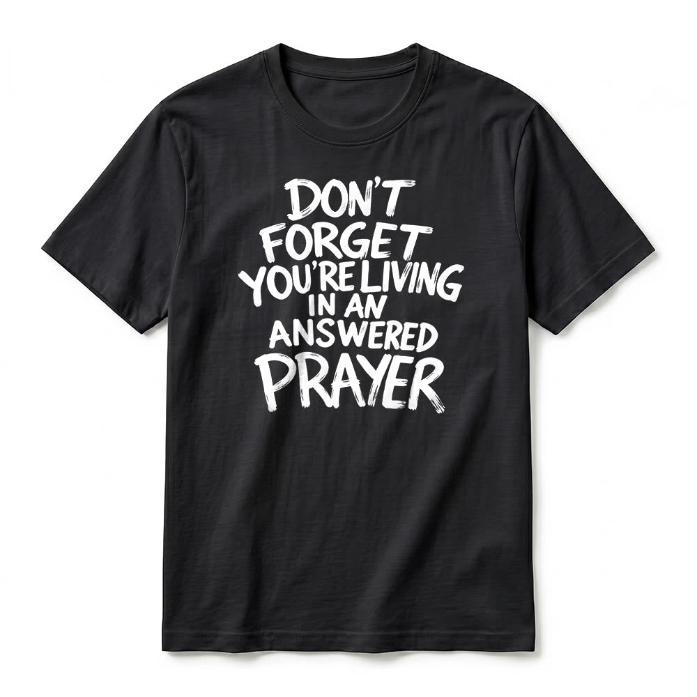 Christianartworkshop "Don't Forget You're Living In An Answered Prayer" Premium Short Sleeve T-Shirt - image 11
