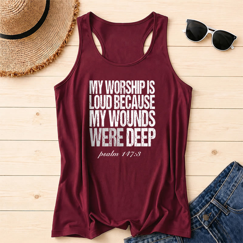 Christianartworkshop My Worship Is Loud Because My Wounds Were Deep Racerback Tank Top - Wine - 2XL - image 0