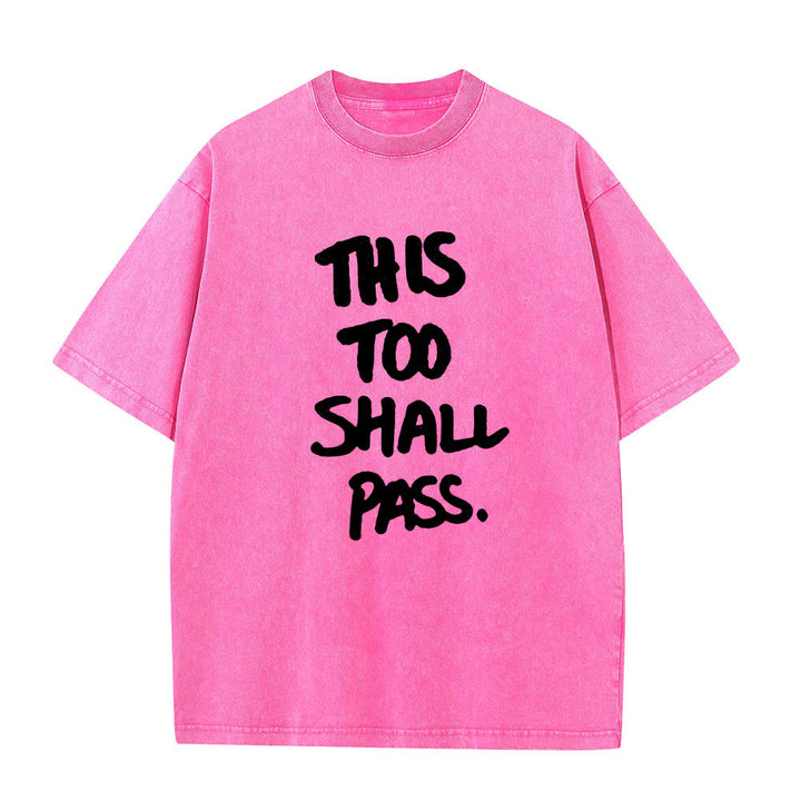 Christianartworkshop Vertical Handwritten This Too Shall Pass Motivational Phrase Front Print Washed T‑Shirt - Pink - 5XL - image 14