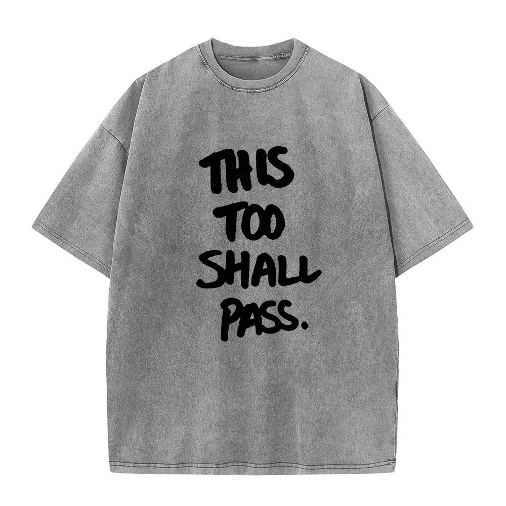 Christianartworkshop Vertical Handwritten This Too Shall Pass Motivational Phrase Front Print Washed T‑Shirt - Grey - 5XL - image 6