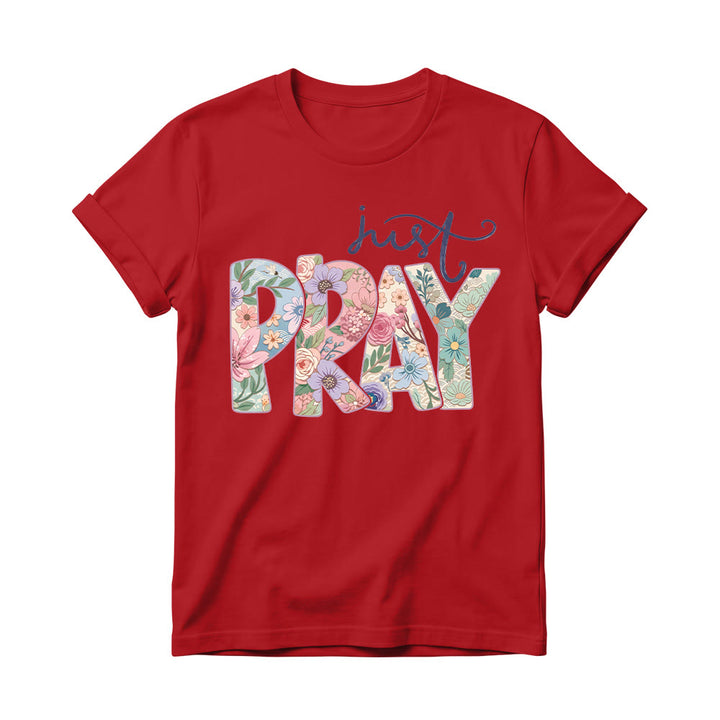 Christianartworkshop Floral Fill Pray Letter Top Cursive Just Women’s Crewnecks T-shirt - Red - 4XL - image 14