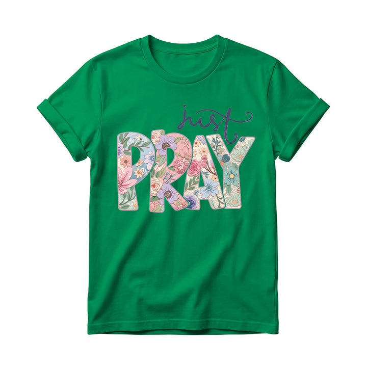 Christianartworkshop Floral Fill Pray Letter Top Cursive Just Women’s Crewnecks T-shirt - Green - 4XL - image 16