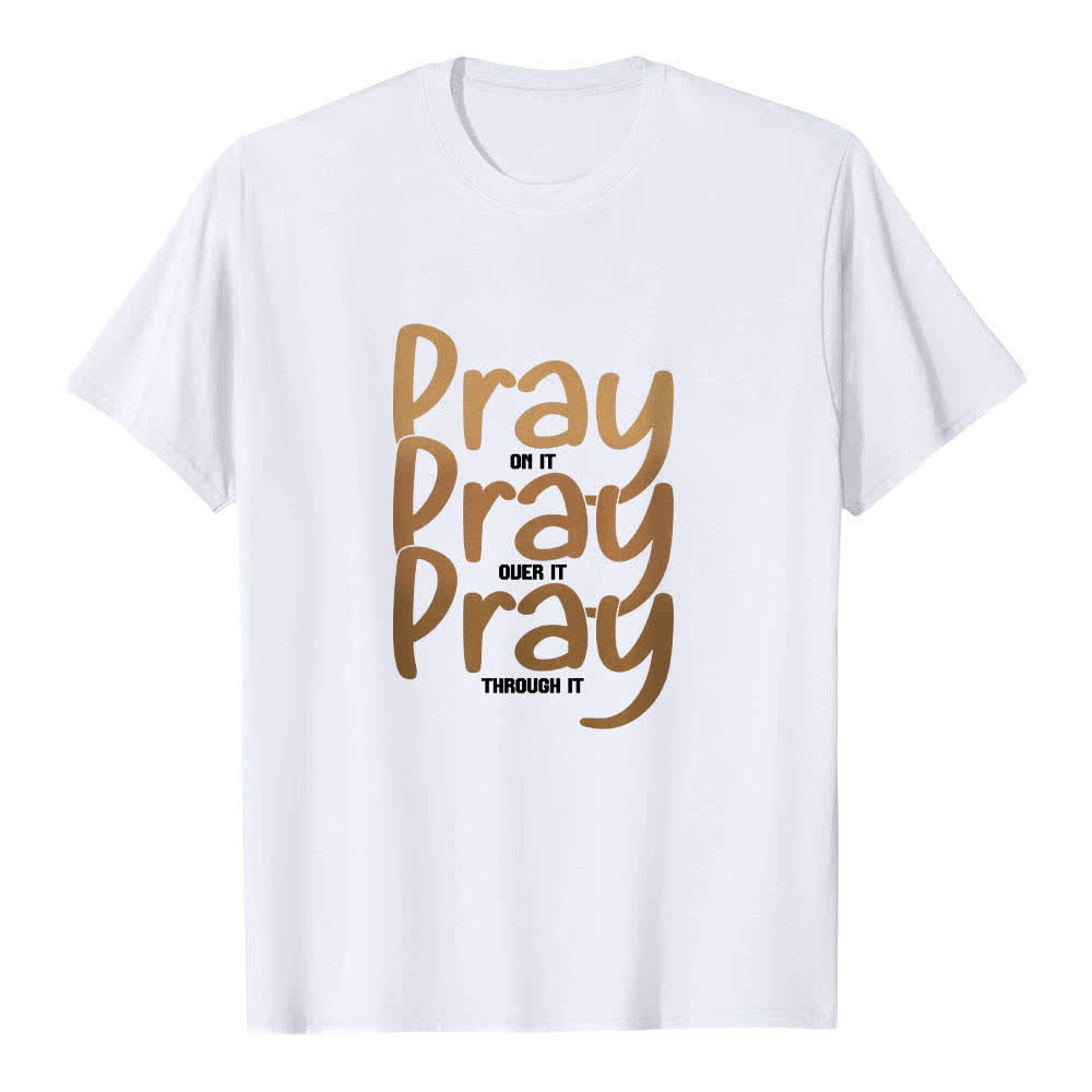 Christianartworkshop Dual-Side Pray On It Over It Through It Letter Print Classic T-shirt - White - 2XL - image 7