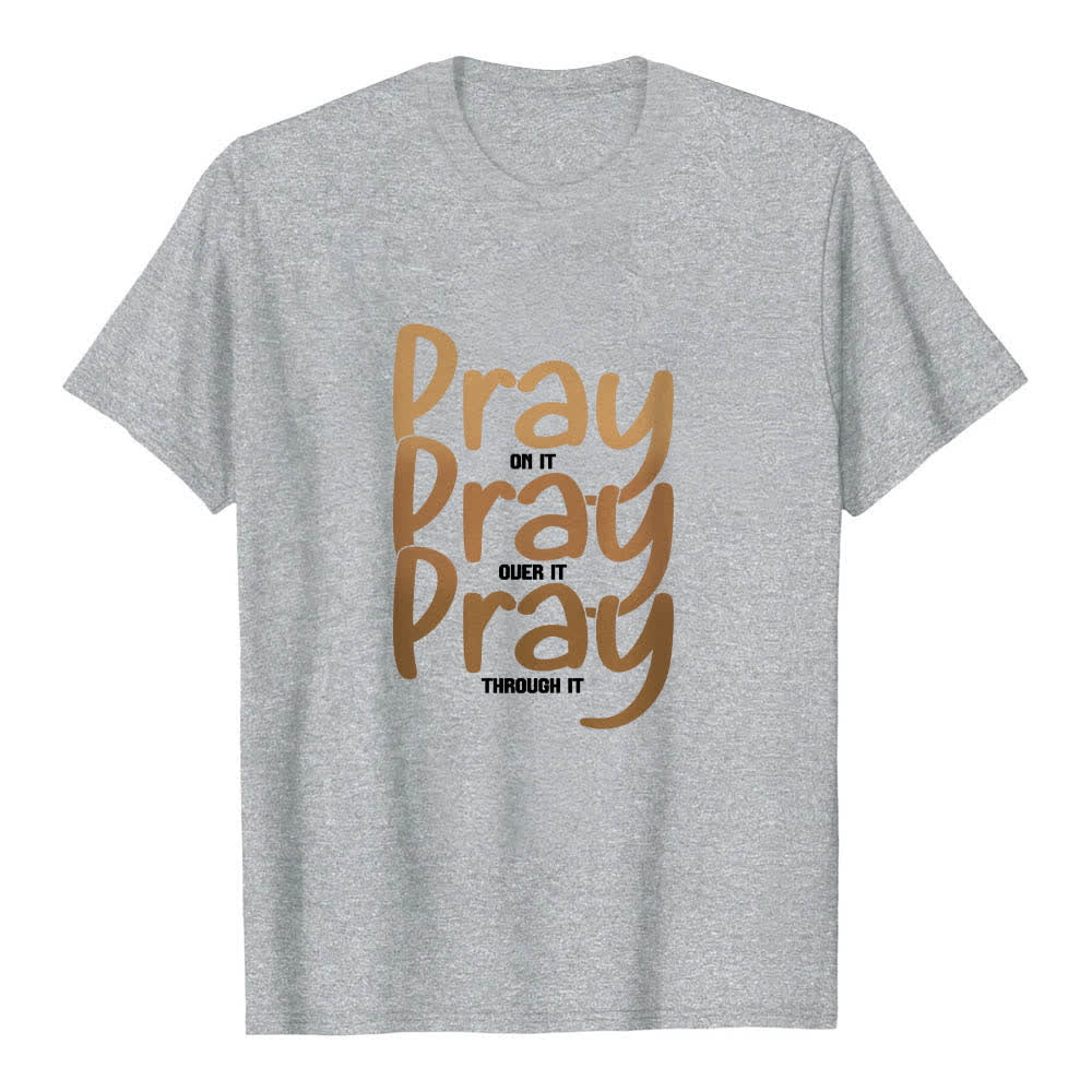Christianartworkshop Dual-Side Pray On It Over It Through It Letter Print Classic T-shirt - Grey - 2XL - image 0