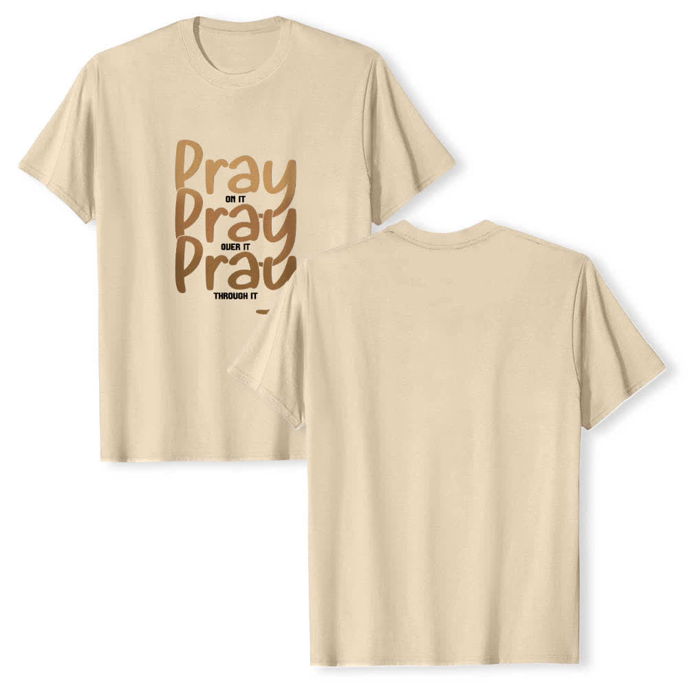 Christianartworkshop Dual-Side Pray On It Over It Through It Letter Print Classic T-shirt - Beige - 2XL - image 24