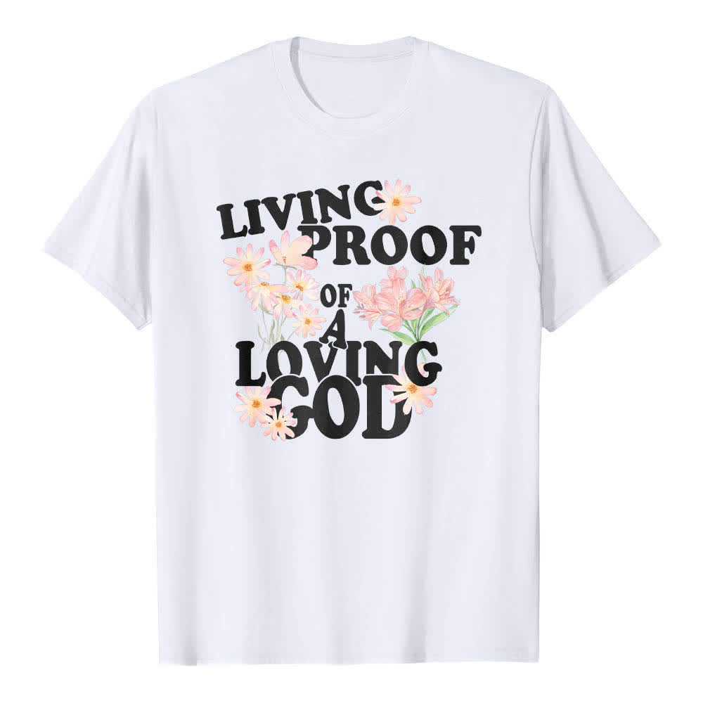 Christianartworkshop Dual-Side Living Proof Of A Loving God Floral Letter Print Classic T-shirt - White - 2XL - image 0