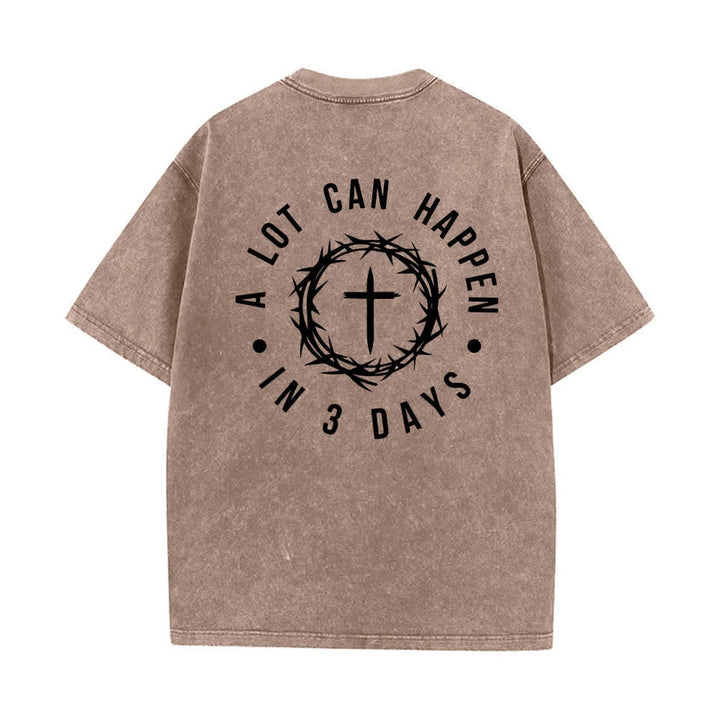 Christianartworkshop Dual-Side A Lot Can Happen In 3 Days Crown Of Thorns Cross Letter Print Washed T-shirt - image 19
