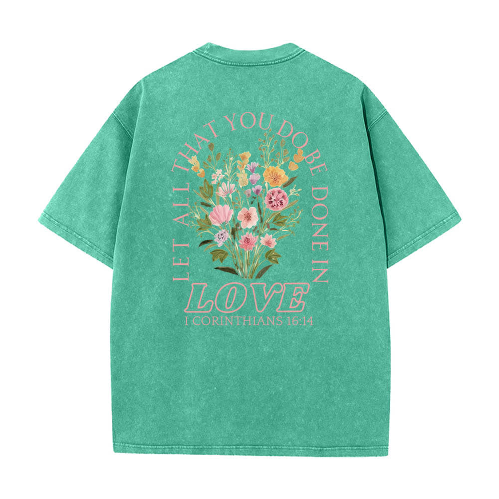Christianartworkshop Dual-Side Let All That You Do Be Done In Love Floral Cross Letter Print Washed T-shirt - image 1