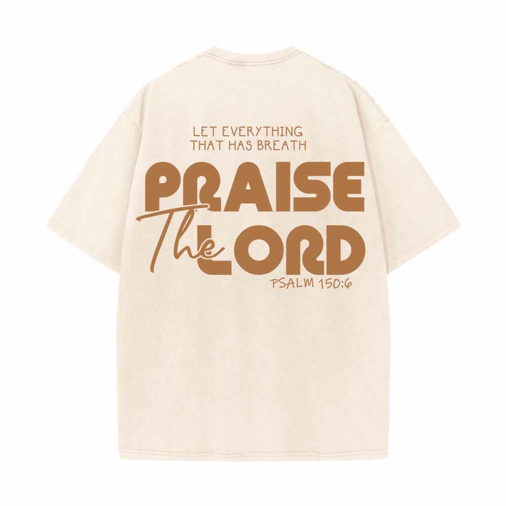 Christianartworkshop Praise The Lord Psalm 150:6 Front Chest Mini Print Back Large Text Dual-Sided Washed T-Shirt - image 22